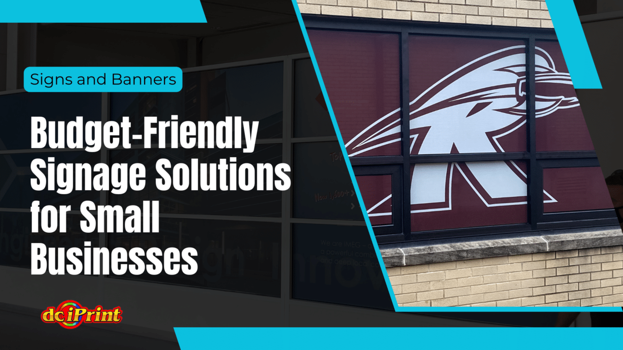Budget-Friendly Signage Solutions for Small Businesses