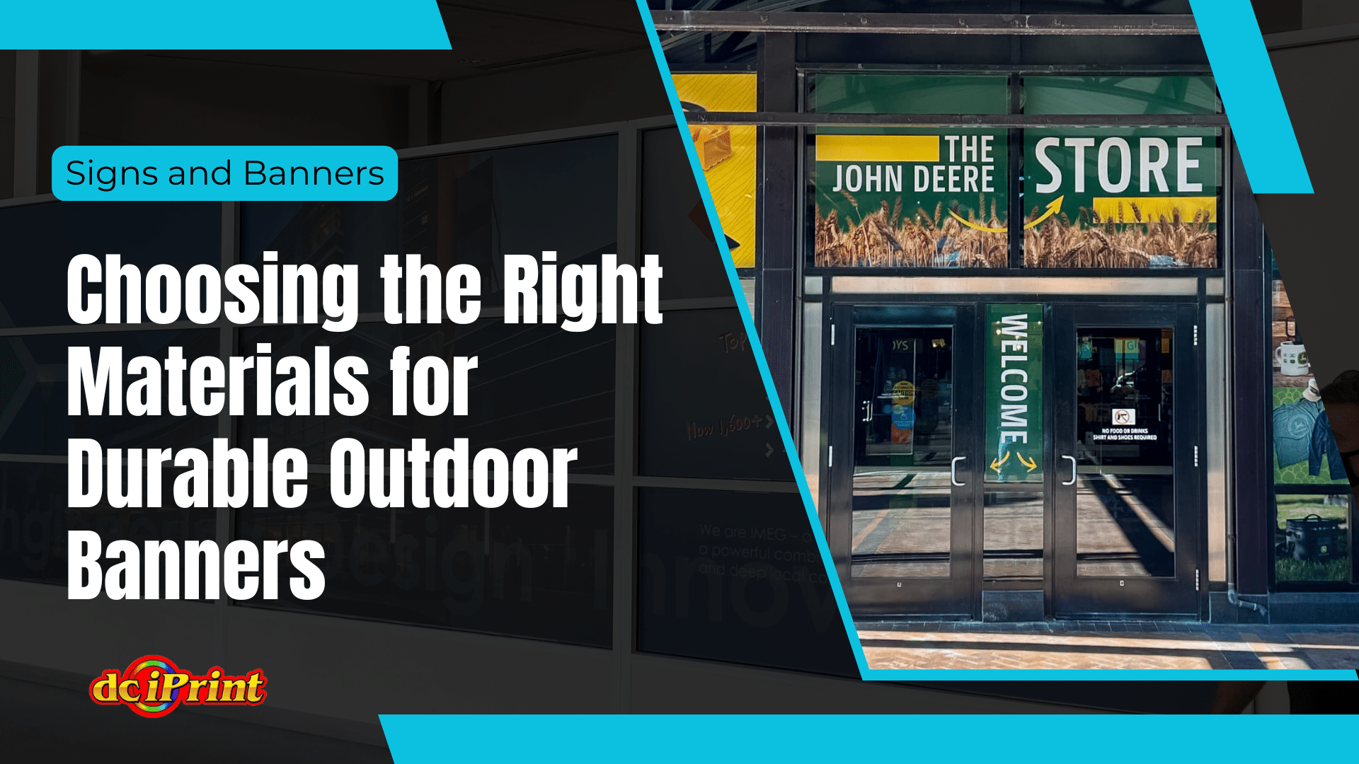 Store entrance with a sign that says The John Deere Store and a banner reading Welcome. Text overlay discusses choosing materials for durable outdoor banners. Store entrance with a sign that says The John Deere Store and a banner reading Welcome. Text overlay discusses choosing materials for durable outdoor banners.