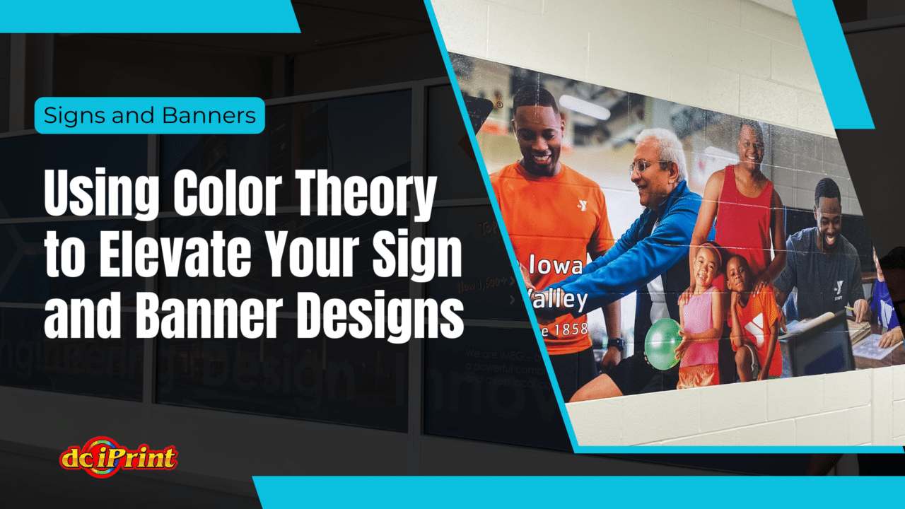Using Color Theory to Elevate Your Sign and Banner Designs