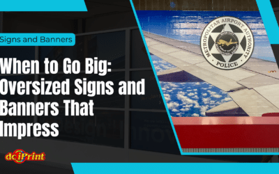 When to Go Big: Oversized Signs and Banners That Impress